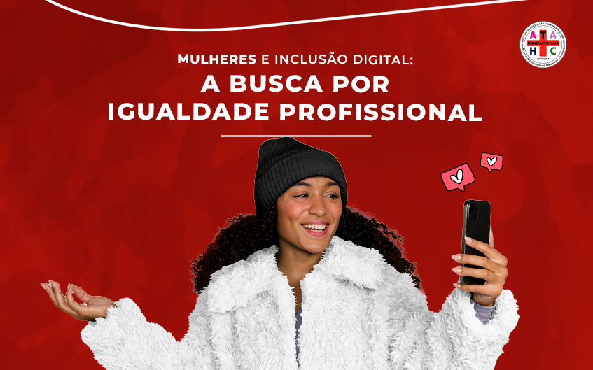 Mulheres e Inclusão Digital: A Busca por Igualdade Profissional