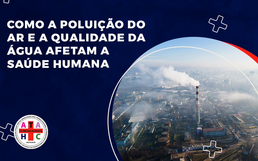 Poluição do ar e qualidade da água: como afetam a saúde humana?