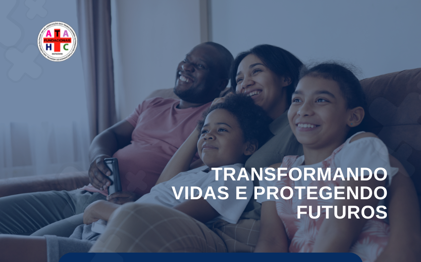 Transformando vidas e protegendo futuros