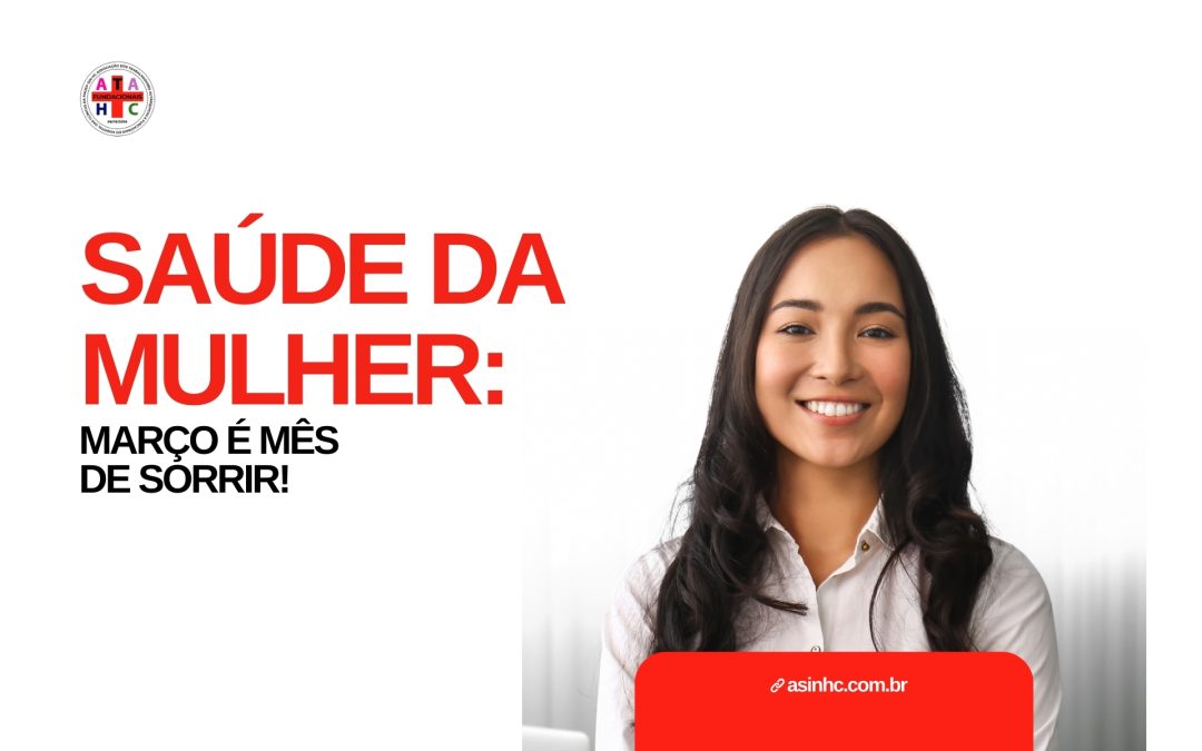 Saúde da mulher: março é mês de sorrir!