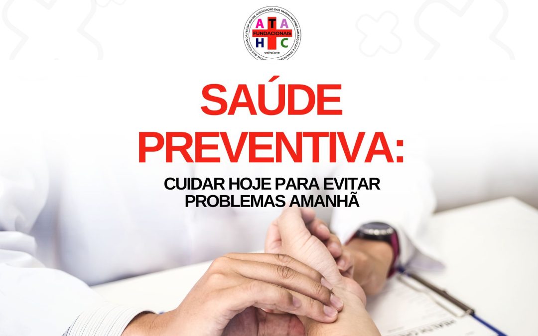Saúde preventiva: cuidar hoje para evitar problemas amanhã