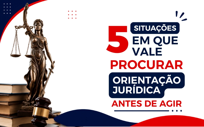 5 situações em que vale procurar orientação jurídica antes de agir